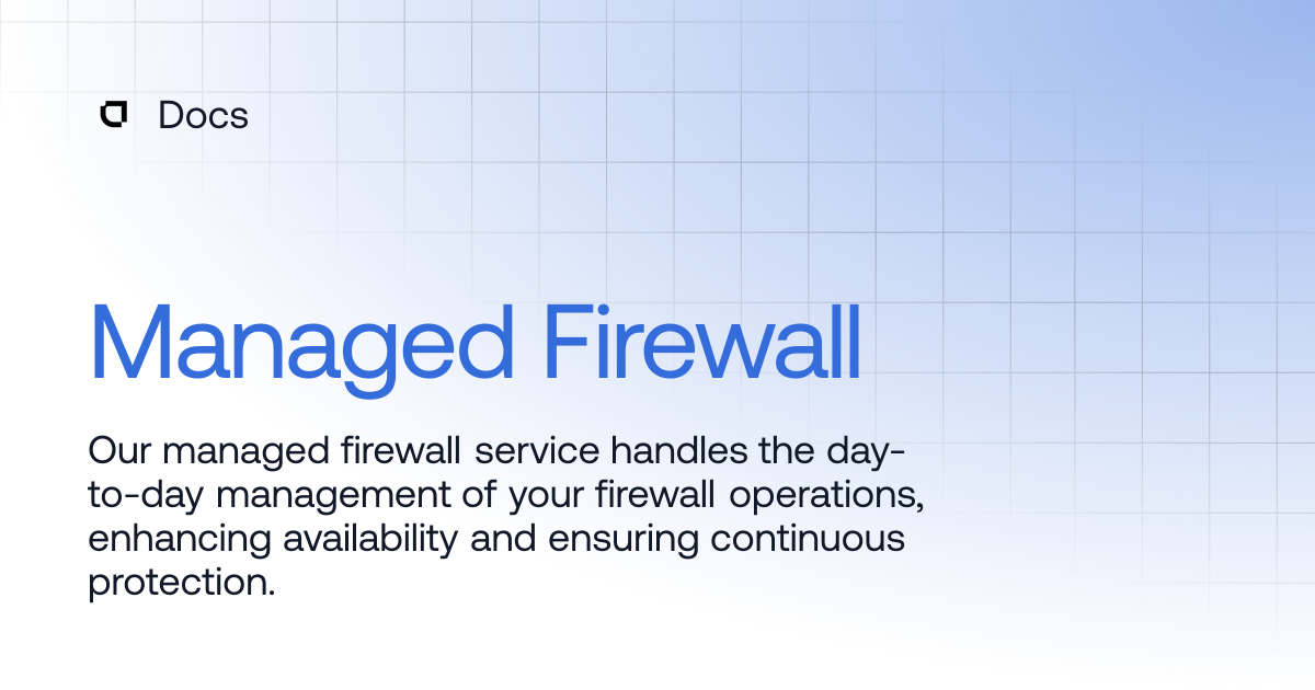 Managed Firewall | Products | Docs