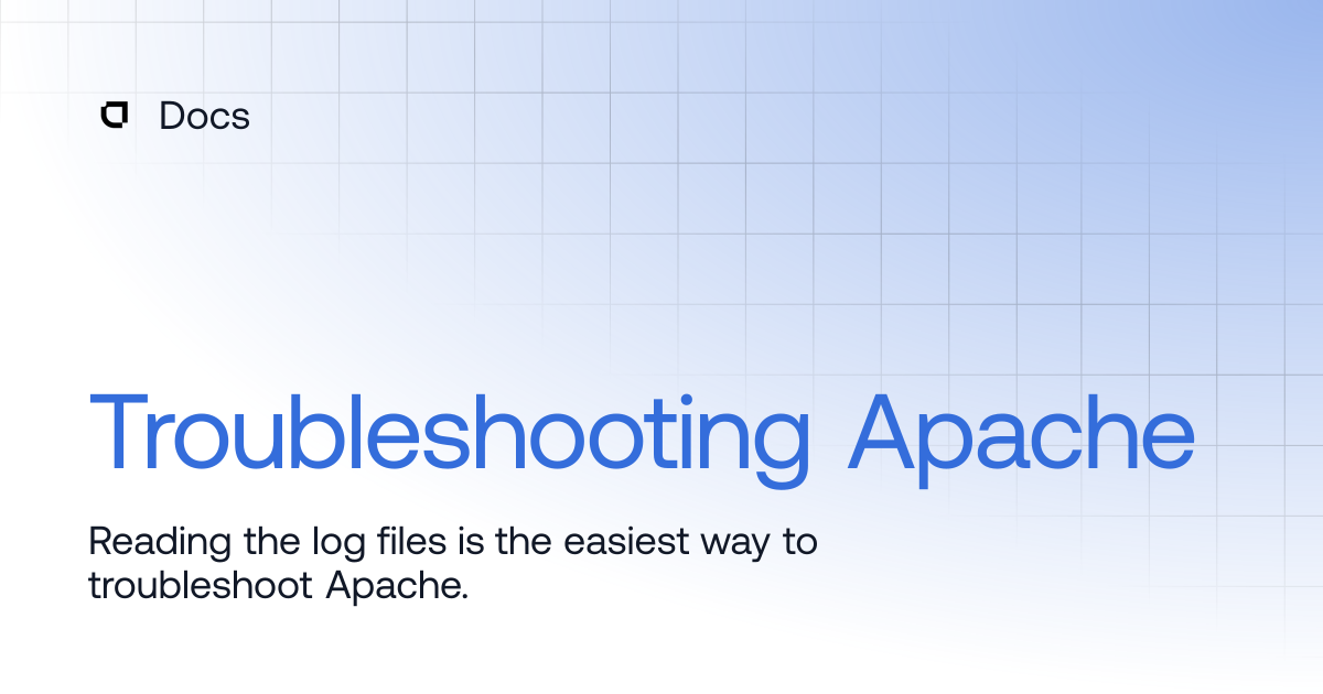 Troubleshooting Apache | Products | Docs