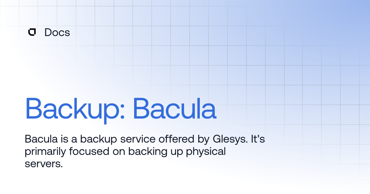 Backup: Bacula | Products | Docs