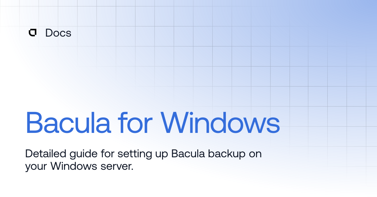Bacula for Windows | Products | Docs